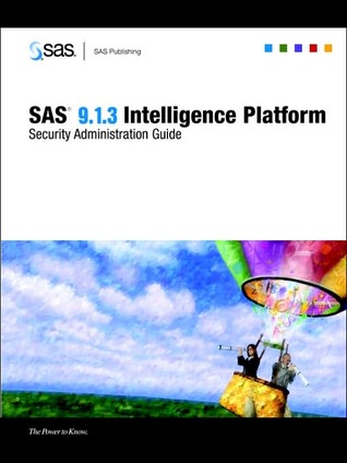 SAS(R) 9.1.3 Intelligence Platform