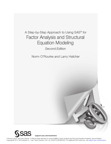 A Step-By-Step Approach to Using SAS for Factor Analysis and Structural Equation Modeling, Second Edition