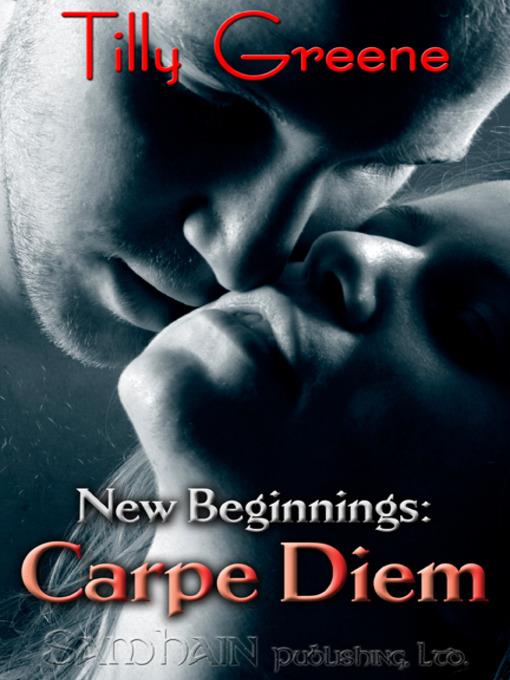 New Beginnings: Carpe Diem