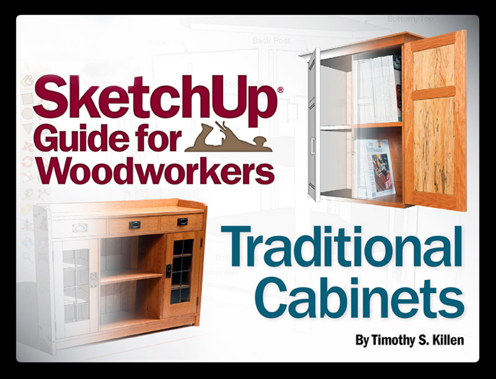 Fine Woodworking's Google SketchUp® Guide for Woodworkers  Traditional Cabinets