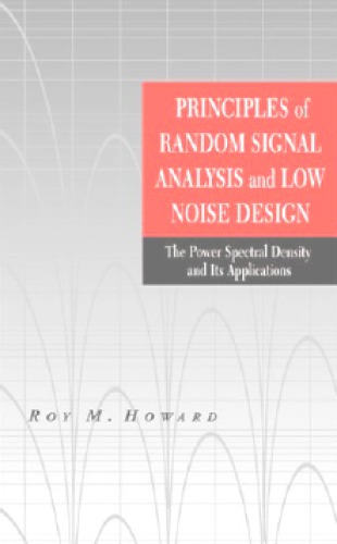 Principles of random signal analysis and low noise design : the power spectral density and its applications