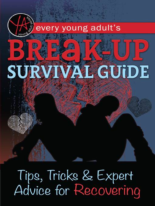 Every Young Adult's Break-Up Survival Guide