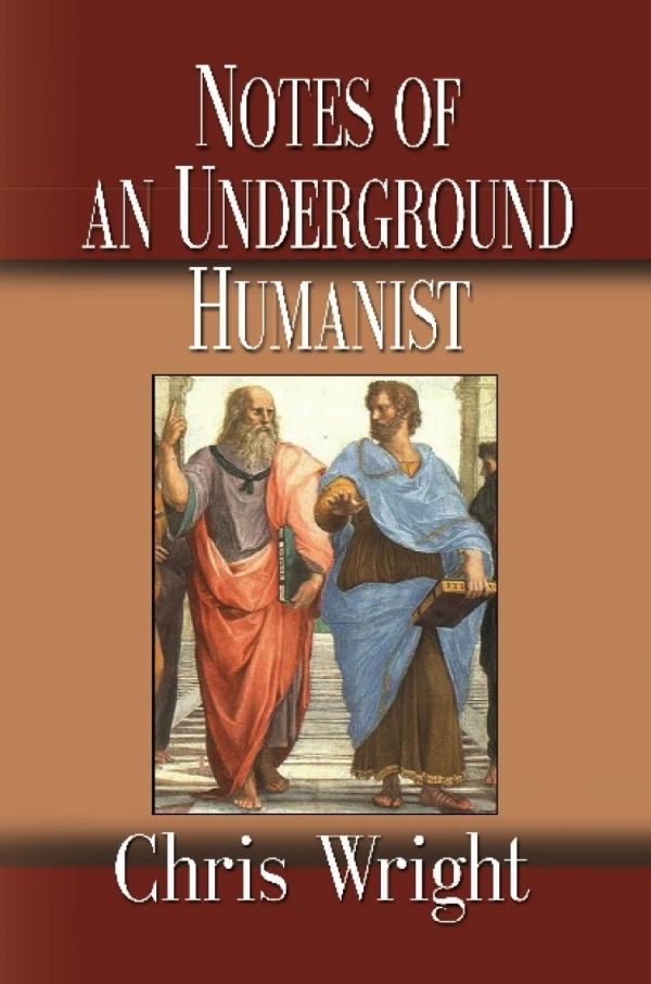 Notes of an Underground Humanist