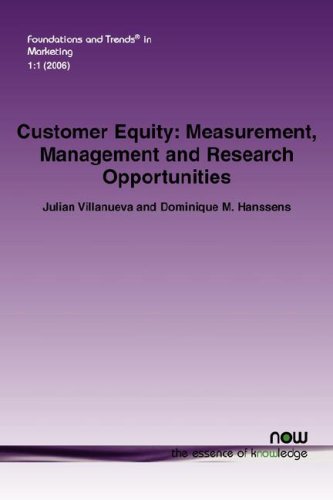 Customer equity : measurement, management and research opportunities