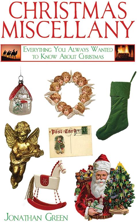 Christmas Miscellany: Everything You Always Wanted to Know About Christmas (Books of Miscellany)