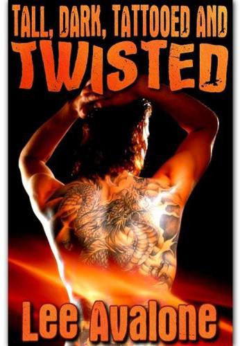 Tall, Dark, Tattooed And Twisted