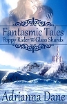 Poppy Rider and the Glass Shards (Fantasmic Tales)