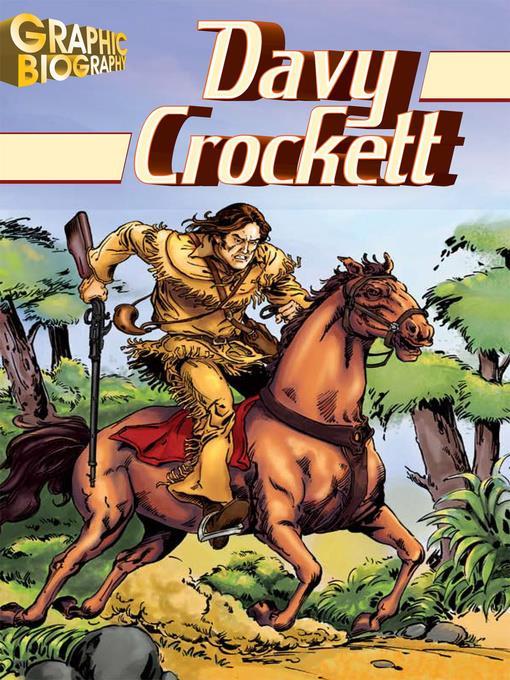 Davy Crockett Graphic Biography