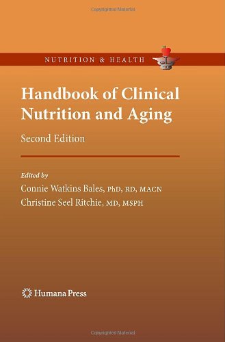 Handbook Of Clinical Nutrition And Aging