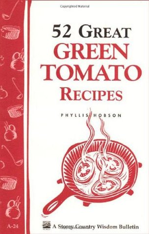 52 Great Green Tomato Recipes