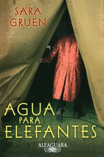 Agua para elefantes (Spanish Edition)