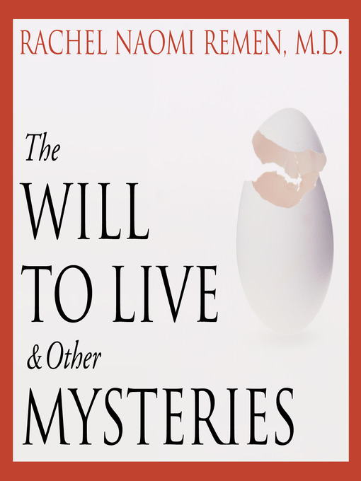 The Will to Live and Other Mysteries