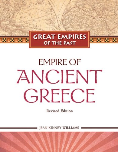 Empire Of Ancient Greece (Great Empires Of The Past)
