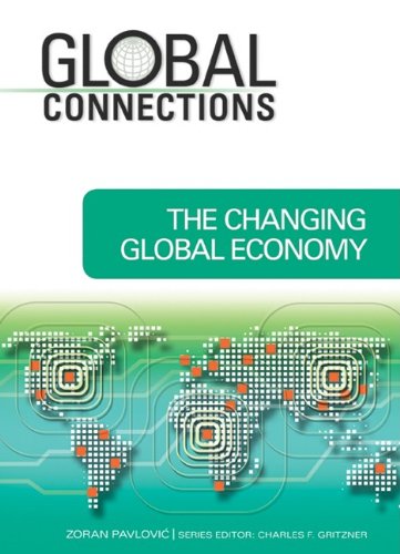 The Changing Global Economy (Global Connections)