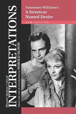 Tennessee Williams's A Streetcar Named Desire (Modern Critical Interpretations)