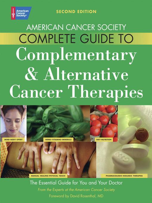 The American Cancer Society Complete Guide to Complementary & Alternative Cancer Therapies