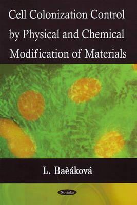 Cell Colonization Control by Physical and Chemical Modification of Materials