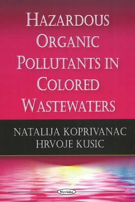 Hazardous Organic Pollutants in Colored Wastewaters