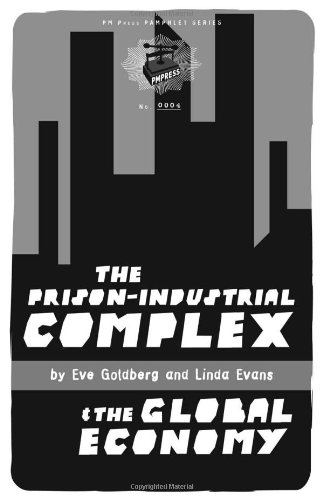 The Prison-Industrial Complex &amp; the Global Economy