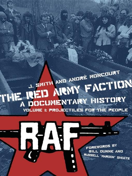 The Red Army Faction, a Documentary History, Volume 1