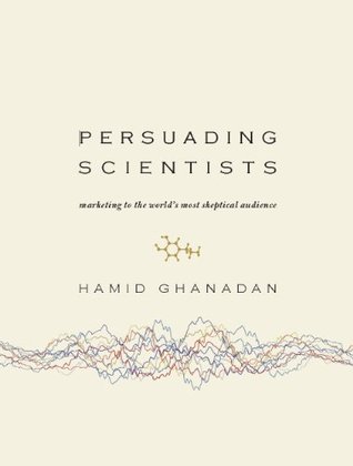 Persuading Scientists