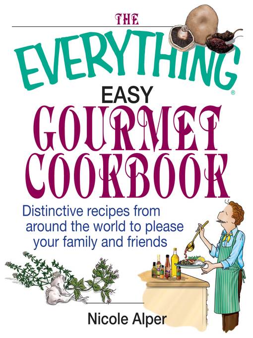 The Everything Easy Gourmet Cookbook