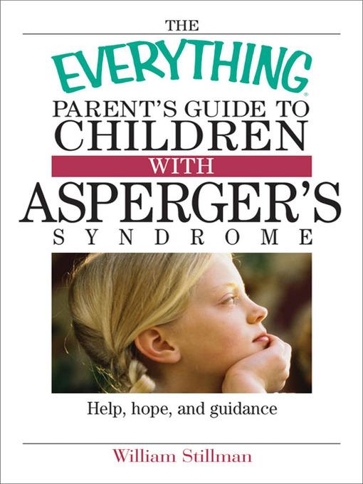 The Everything Parent's Guide To Children With Asperger's Syndrome