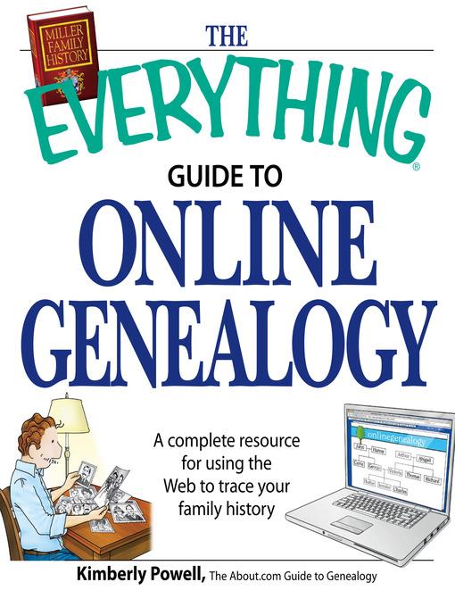 The Everything Guide to Online Genealogy