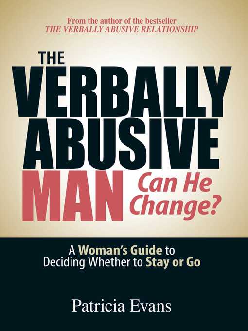 The Verbally Abusive Man--Can He Change?