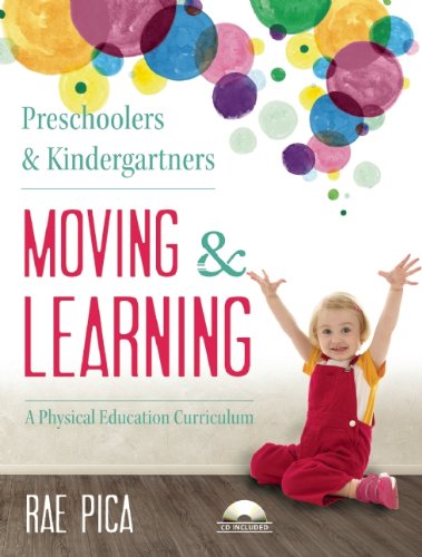Moving & learning : Preschoolers & kindergarteners : a physical education curriculum