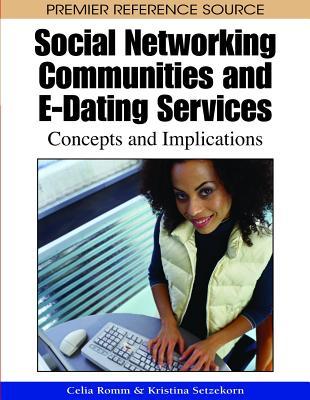 Social Networking Communities and E-Dating Services