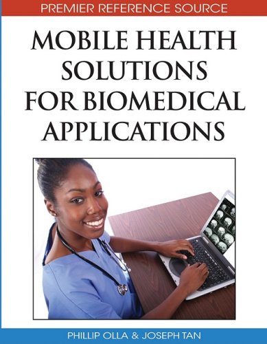 Mobile Health Solutions for Biomedical Applications (Advances in Healthcare Information Systems and Informatics) (Advances in Healthcare Information Systems and Informatics (Ahisi))