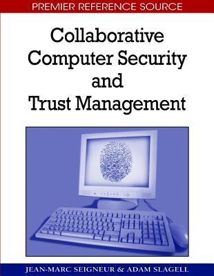 Collaborative Computer Security And Trust Management