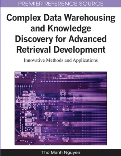 Complex Data Warehousing and Knowledge Discovery for Advanced Retrieval Development