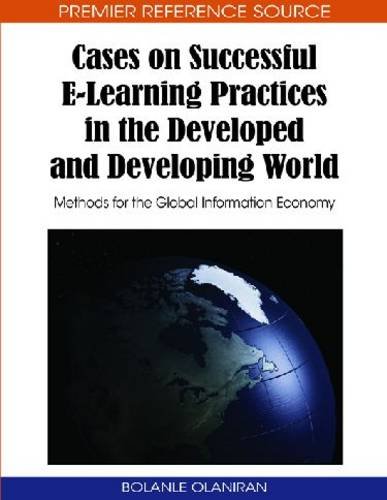 Cases On Successful E Learning Practices In The Developed And Developing World