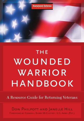 The Wounded Warrior Handbook : a Resource Guide for Returning Veterans.