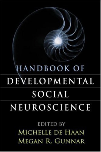 Handbook of Developmental Social Neuroscience