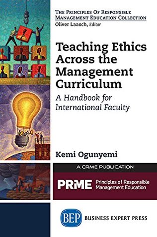 Teaching Ethics Across the Management Curriculum