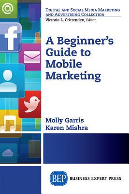 A Beginner's Guide to Mobile Marketing