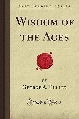 Wisdom of the Ages (Forgotten Books)