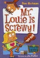 Mr. Louie Is Screwy! (My Weird School)