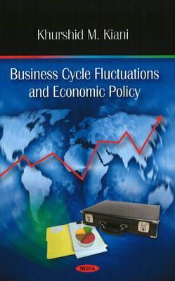 Business Cycle Fluctuations And Economic Policy