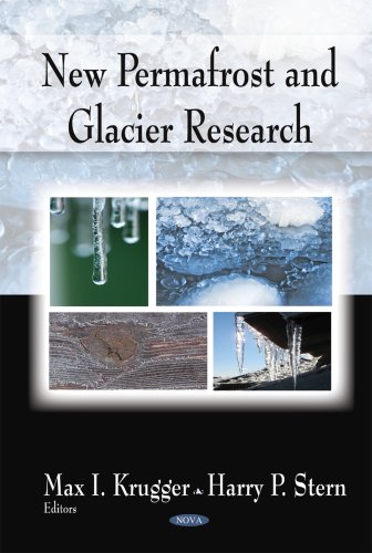 New Permafrost and Glacier Research. Max I. Krugger and Harry P. Stern
