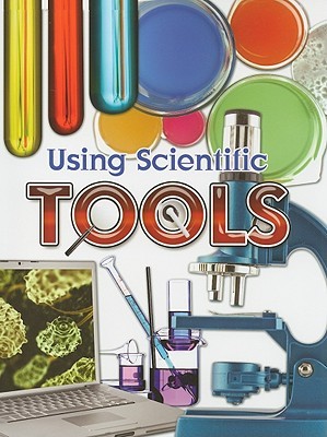 Using Scientific Tools (Let's Explore Science (Paperback))