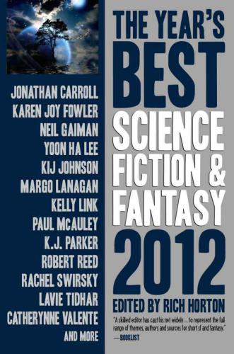 The Year's Best Science Fiction &amp; Fantasy, 2012