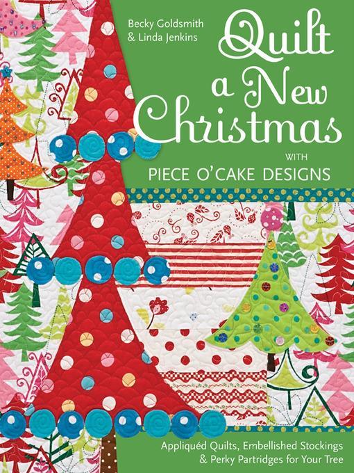 Quilt a New Christmas with Piece O' Cake Designs