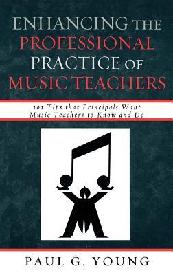 Enhancing the Professional Practice of Music Teachers