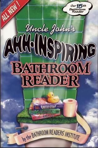 Uncle John's Ahh-Inspiring Bathroom Reader (Uncle John's Bathroom Reader, #15)