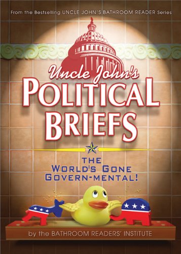 Uncle John's Political Briefs