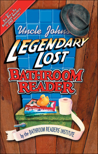 Uncle John's Legendary Lost Bathroom Reader (Uncle John's Bathroom Reader #5-7)